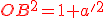 \red OB^{2}=1+a'^{2}
